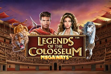 Legends Of The Colosseum Megaways Betano
